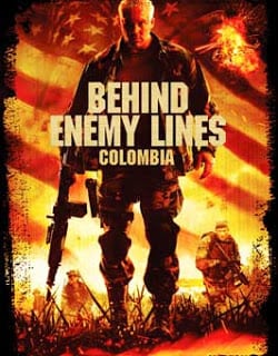 Behind Enemy Lines: Colombia (2009) ถล่มยุทธการโคลอมเบีย