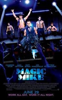 Magic Mike (2012) เขย่าฝันสะบัดซิกแพค