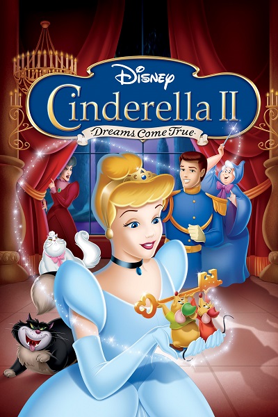 Cinderella 2 Dreams Come True (2002) ซินเดอร์เรลล่า 2: สร้างรัก ดั่งใจฝัน
