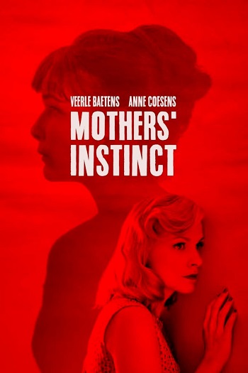 Mothers’ Instinct (Duelles) (2018) สัญชาตญาณของมารดา
