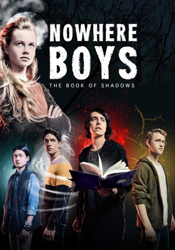Nowhere Boys The Book of Shadows (2016) หนังสือแห่งเงา กับเด็กชายที่หายไป