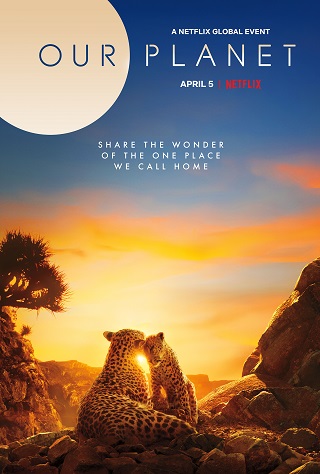 Our Planet – Behind The Scenes | Netflix (2019) เบื้องหลัง โลกของเรา