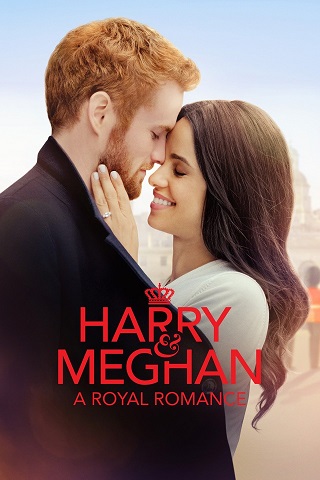 Harry & Meghan: A Royal Romance (2018) โรแมนติกของราชวงศ์แฮร์รี่ และ เมแกน