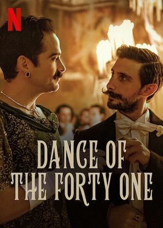 Dance of the Forty One | Netflix (2021) 41 เริงระบำ