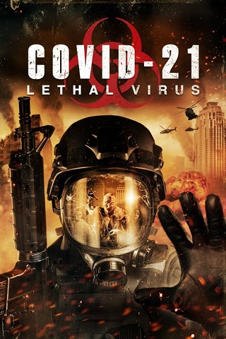 COVID-21: Lethal Virus (2021) โควิด 21 วันไวรัสครองโลก