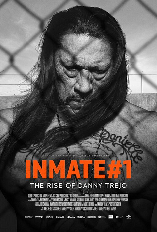 Inmate #1: The Rise of Danny Trejo (2019) นักโทษหมายเลขหนึ่ง เส้นทางชีวิตของแดนนี่ เทรโฮ