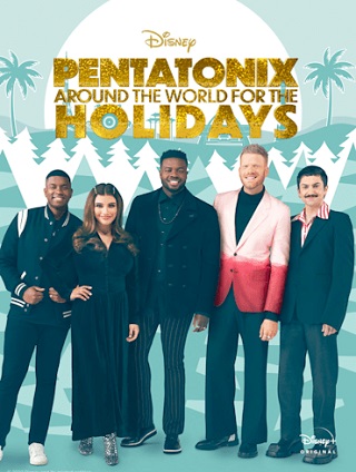 Pentatonix: Around the World for the Holidays (2022) เพนทาโทนิกซ์ รอบโลกสำหรับวันหยุด